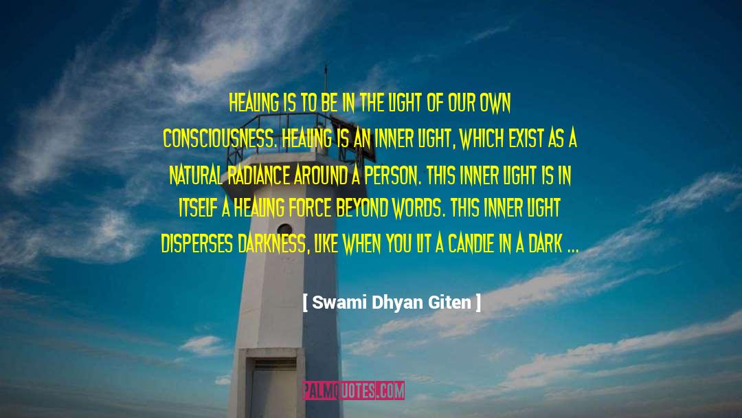 Swami Dhyan Giten Quotes: Healing is to be in