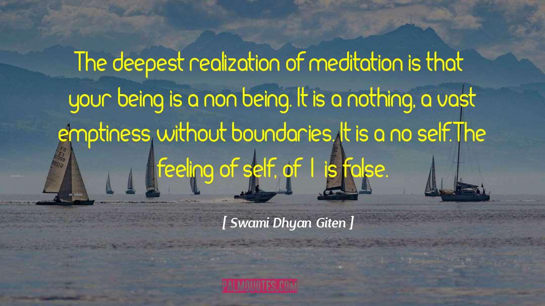 Swami Dhyan Giten Quotes: The deepest realization of meditation
