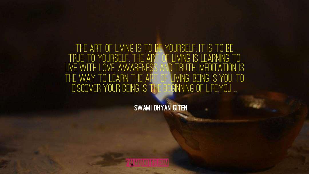 Swami Dhyan Giten Quotes: The Art of Living is