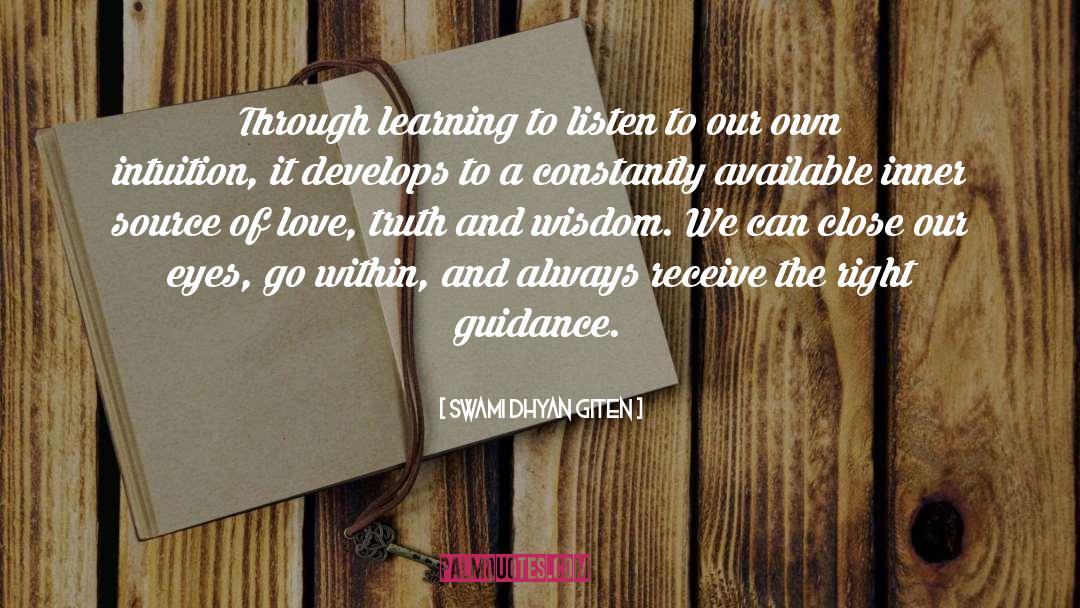 Swami Dhyan Giten Quotes: Through learning to listen to