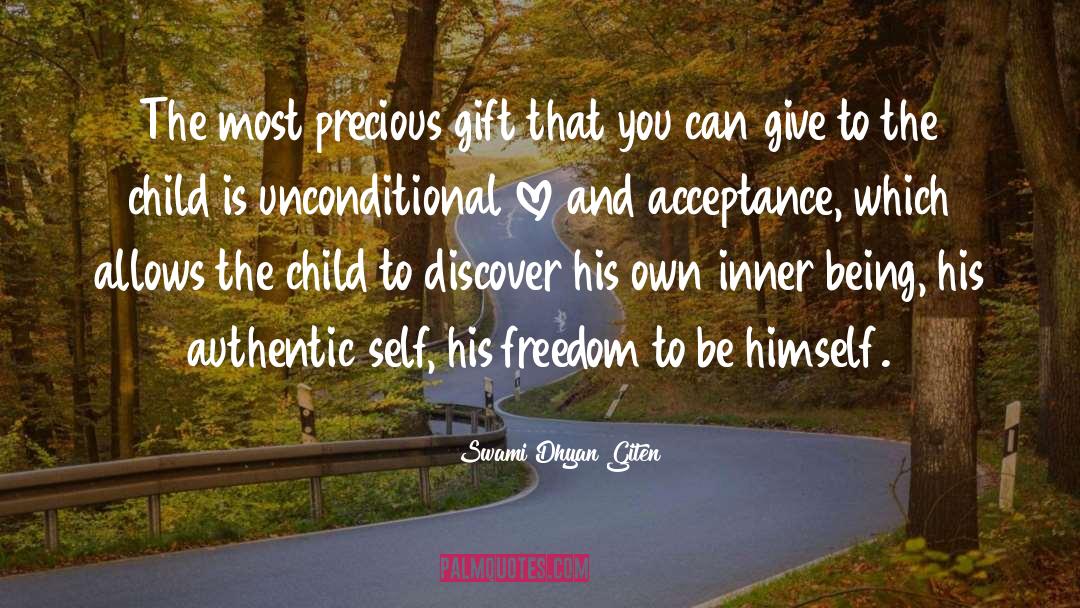 Swami Dhyan Giten Quotes: The most precious gift that