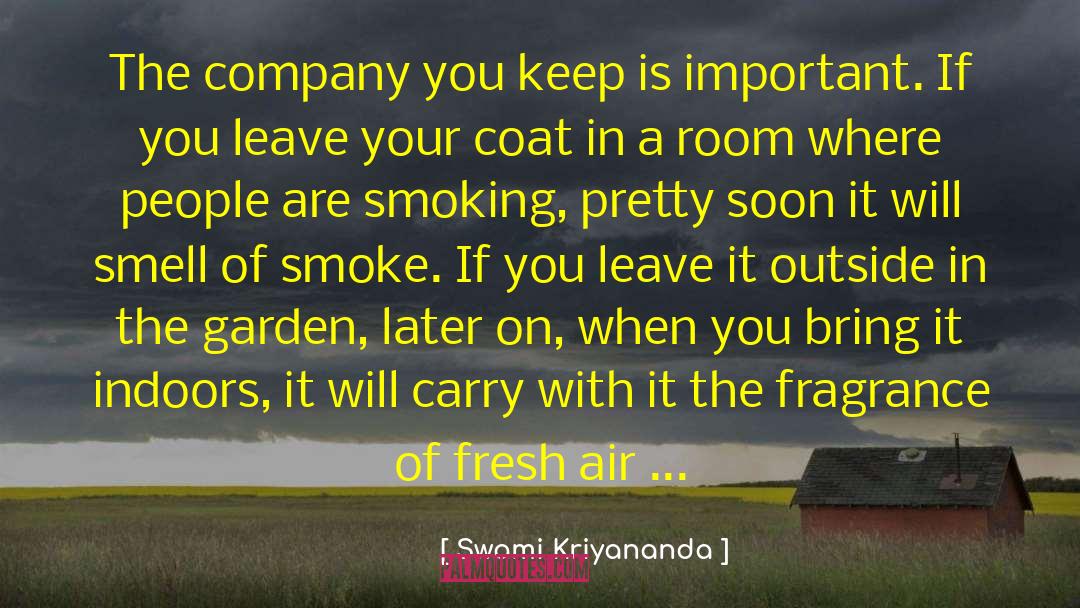 Swami Kriyananda Quotes: The company you keep is