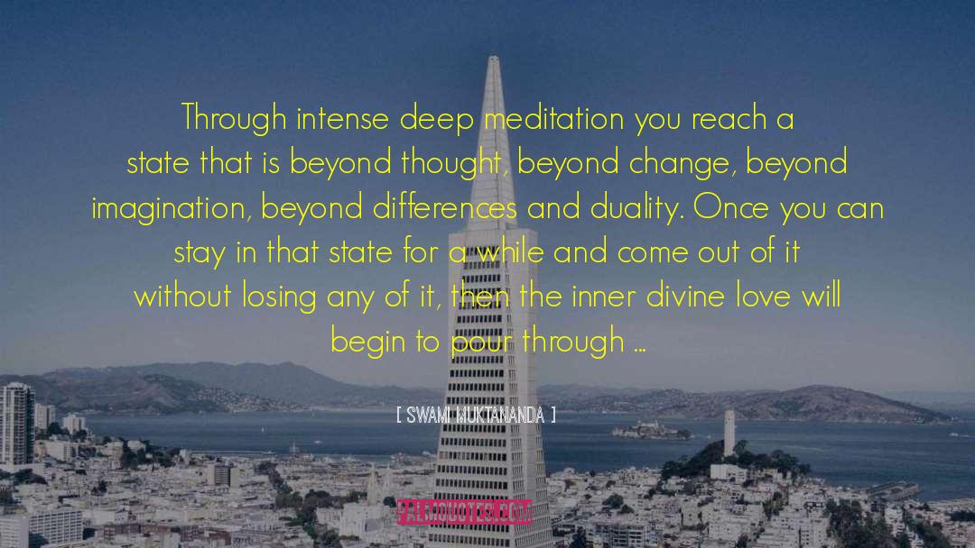 Swami Muktananda Quotes: Through intense deep meditation you