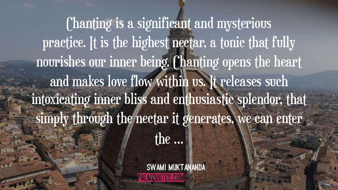 Swami Muktananda Quotes: Chanting is a significant and