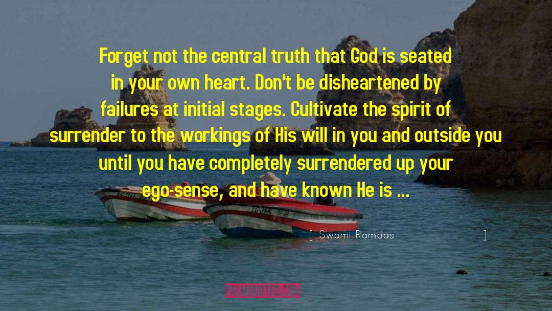 Swami Ramdas Quotes: Forget not the central truth