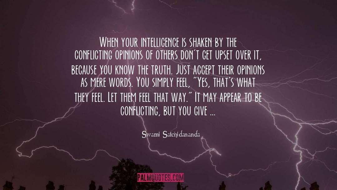 Swami Satchidananda Quotes: When your intelligence is shaken