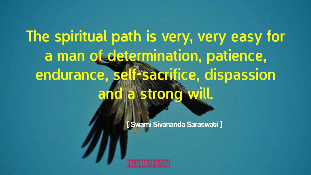 Swami Sivananda Saraswati Quotes: The spiritual path is very,