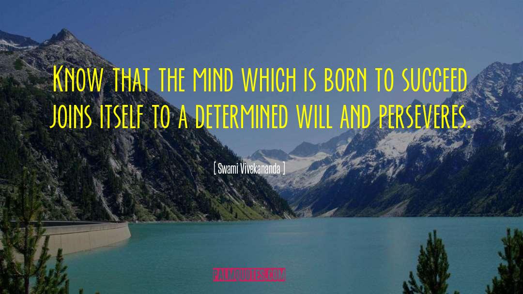 Swami Vivekananda Quotes: Know that the mind which