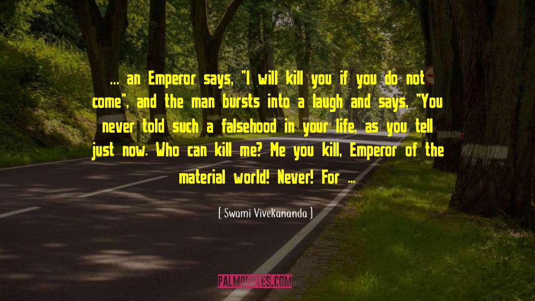 Swami Vivekananda Quotes: … an Emperor says, 