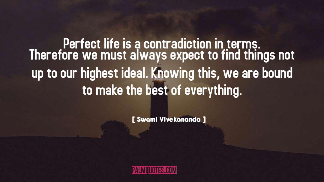 Swami Vivekananda Quotes: Perfect life is a contradiction