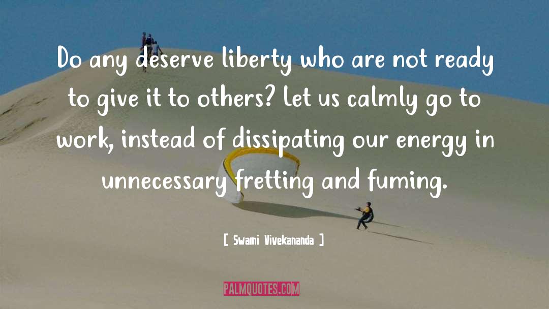 Swami Vivekananda Quotes: Do any deserve liberty who