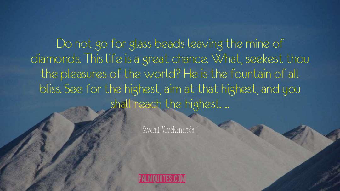 Swami Vivekananda Quotes: Do not go for glass