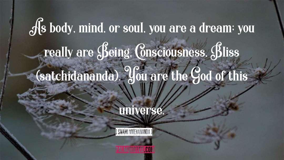 Swami Vivekananda Quotes: As body, mind, or soul,