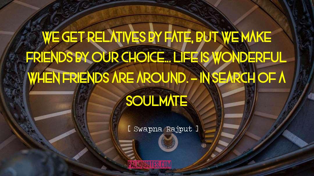 Swapna Rajput Quotes: We get relatives by fate,