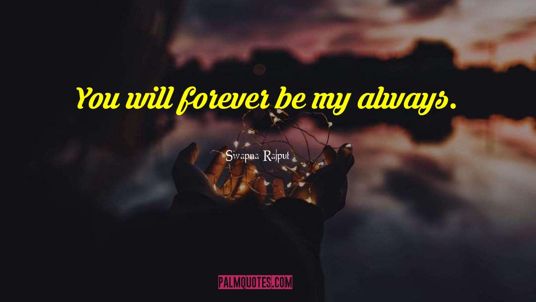 Swapna Rajput Quotes: You will forever be my