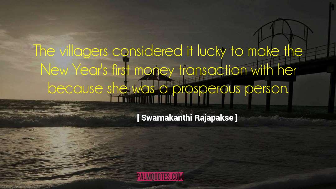 Swarnakanthi Rajapakse Quotes: The villagers considered it lucky