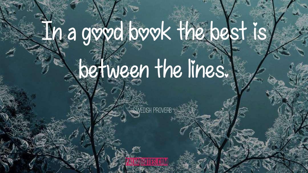 Swedish Proverb Quotes: In a good book the