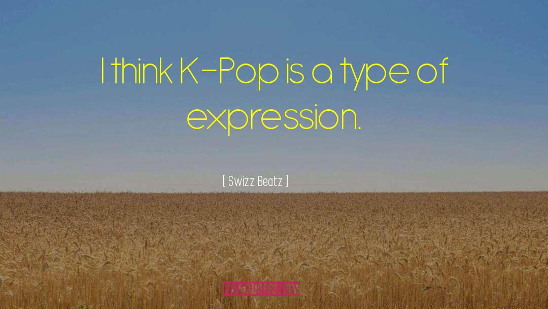 Swizz Beatz Quotes: I think K-Pop is a