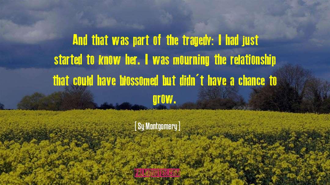 Sy Montgomery Quotes: And that was part of