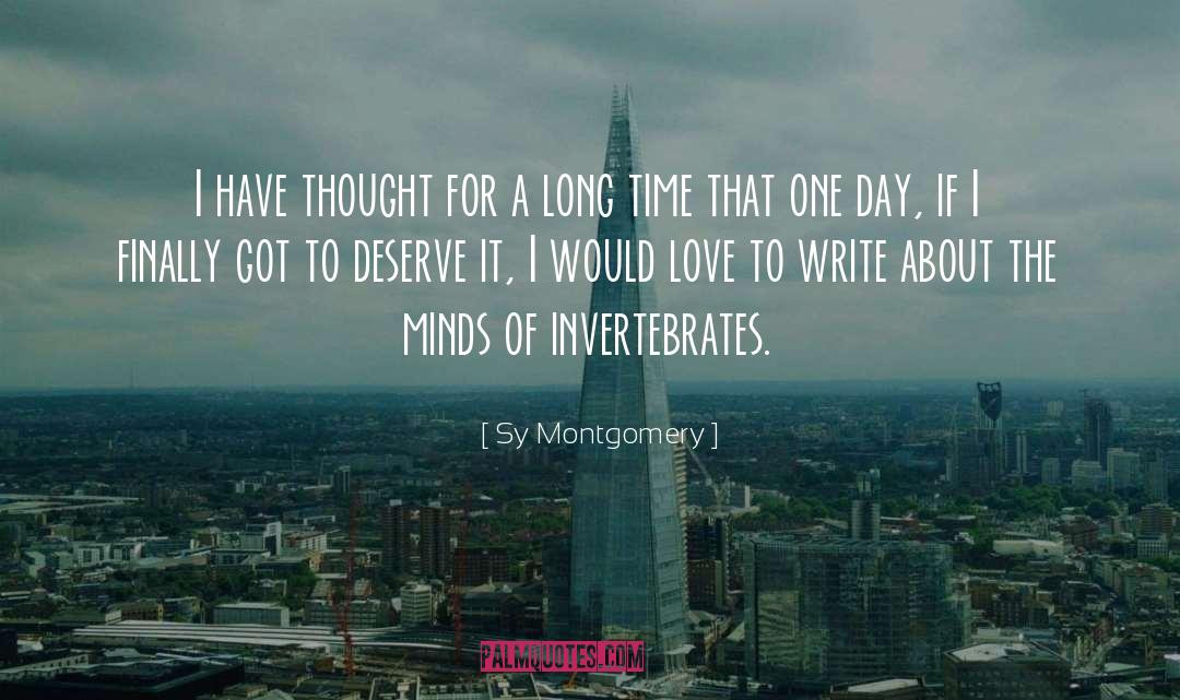 Sy Montgomery Quotes: I have thought for a