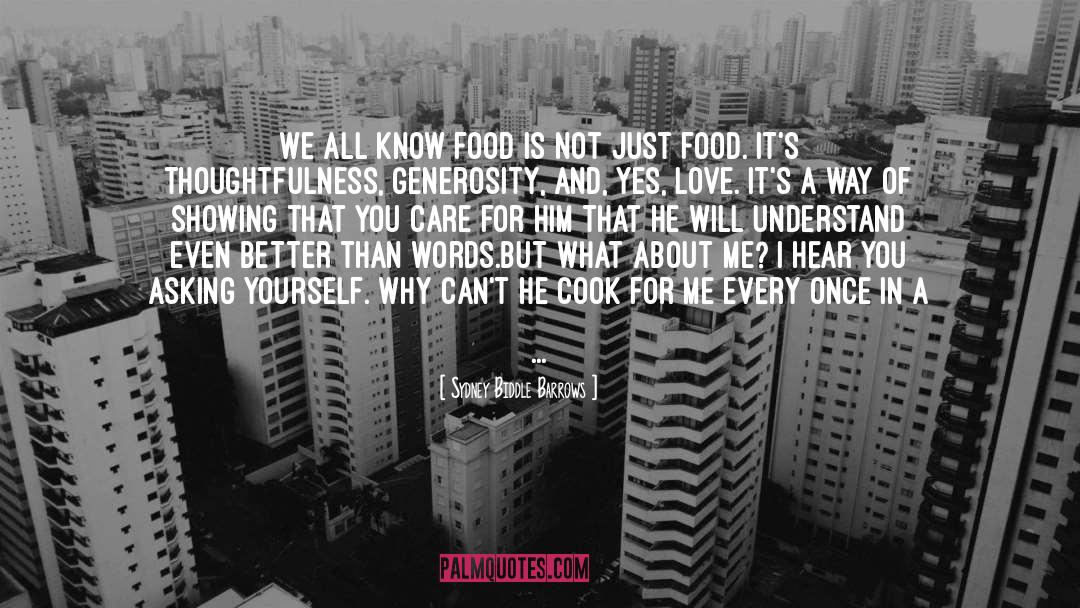 Sydney Biddle Barrows Quotes: We all know food is