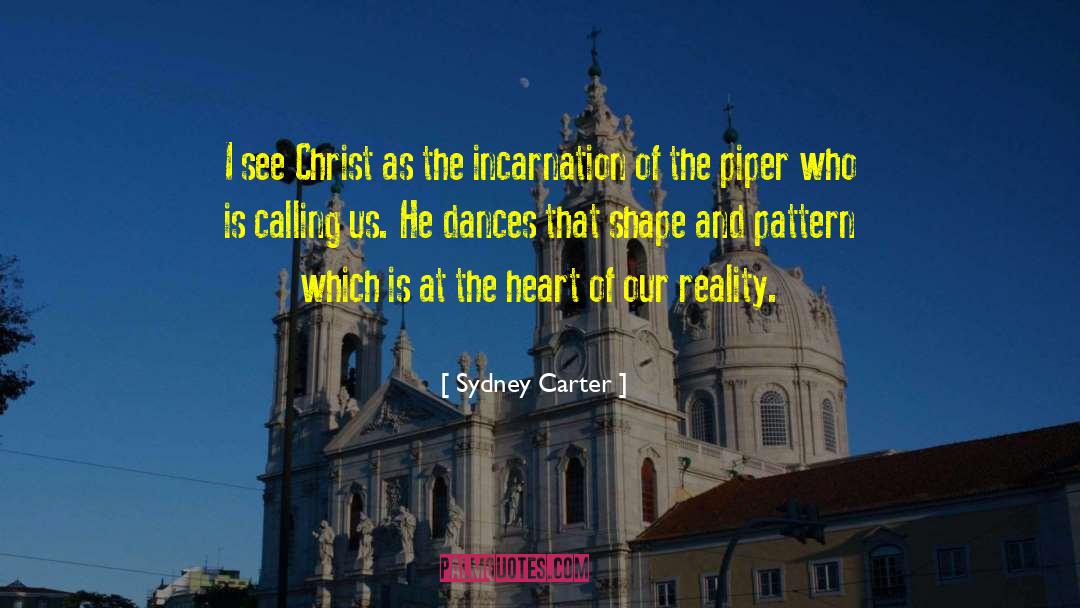 Sydney Carter Quotes: I see Christ as the