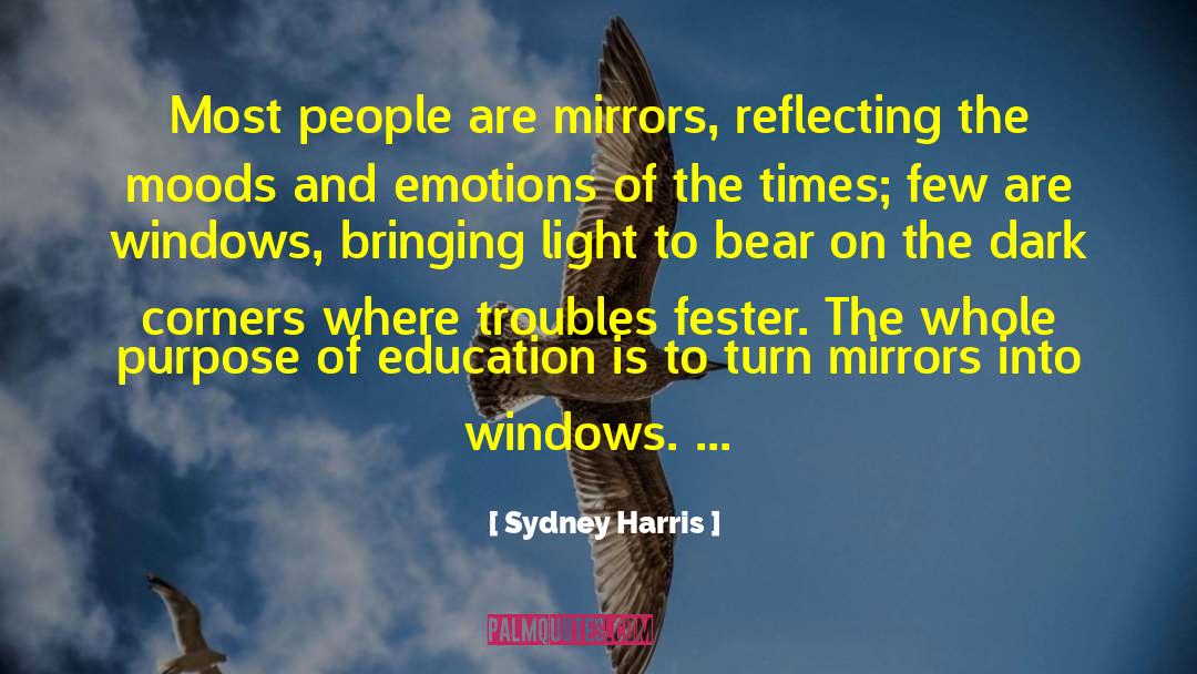 Sydney Harris Quotes: Most people are mirrors, reflecting