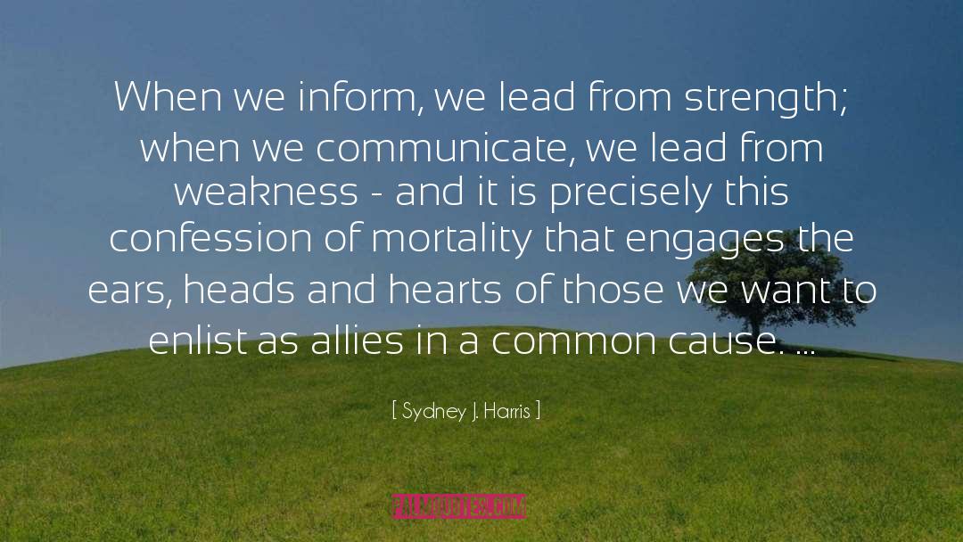 Sydney J. Harris Quotes: When we inform, we lead