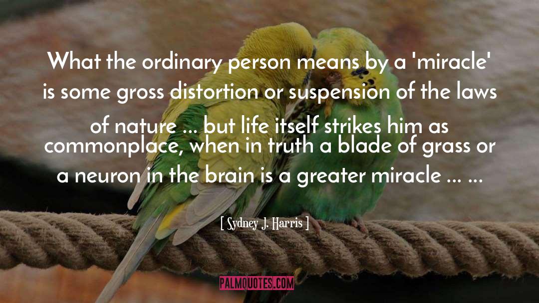 Sydney J. Harris Quotes: What the ordinary person means