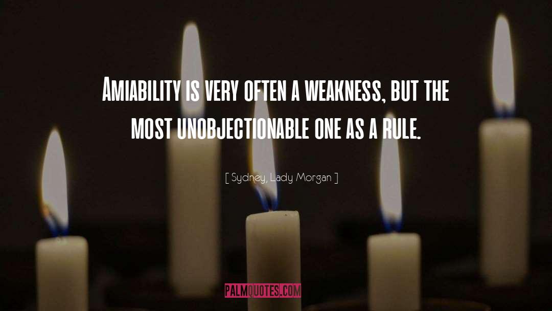 Sydney, Lady Morgan Quotes: Amiability is very often a