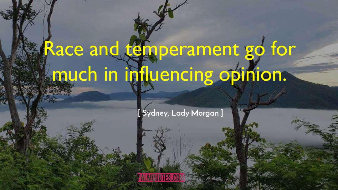 Sydney, Lady Morgan Quotes: Race and temperament go for