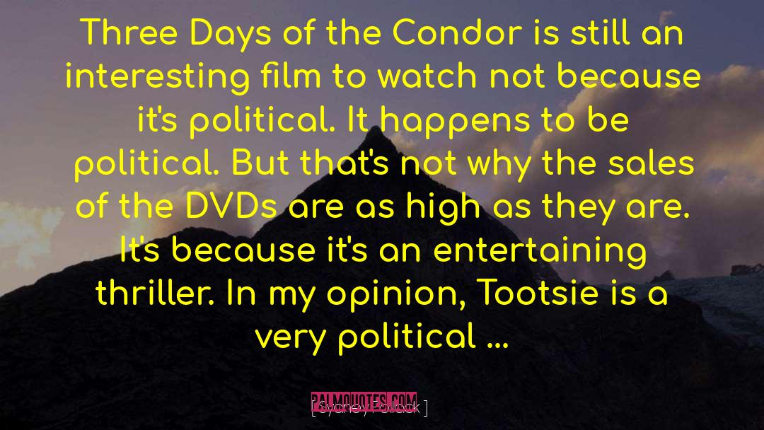 Sydney Pollack Quotes: Three Days of the Condor