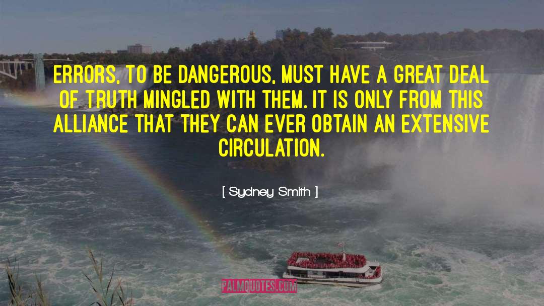 Sydney Smith Quotes: Errors, to be dangerous, must