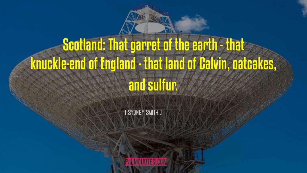 Sydney Smith Quotes: Scotland: That garret of the