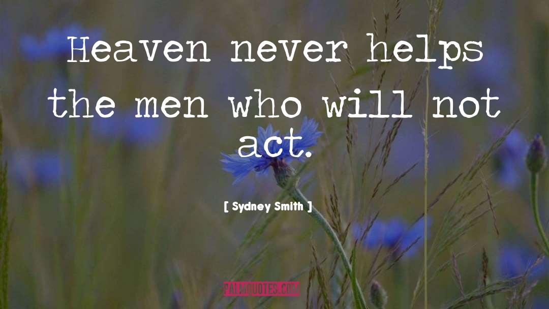 Sydney Smith Quotes: Heaven never helps the men