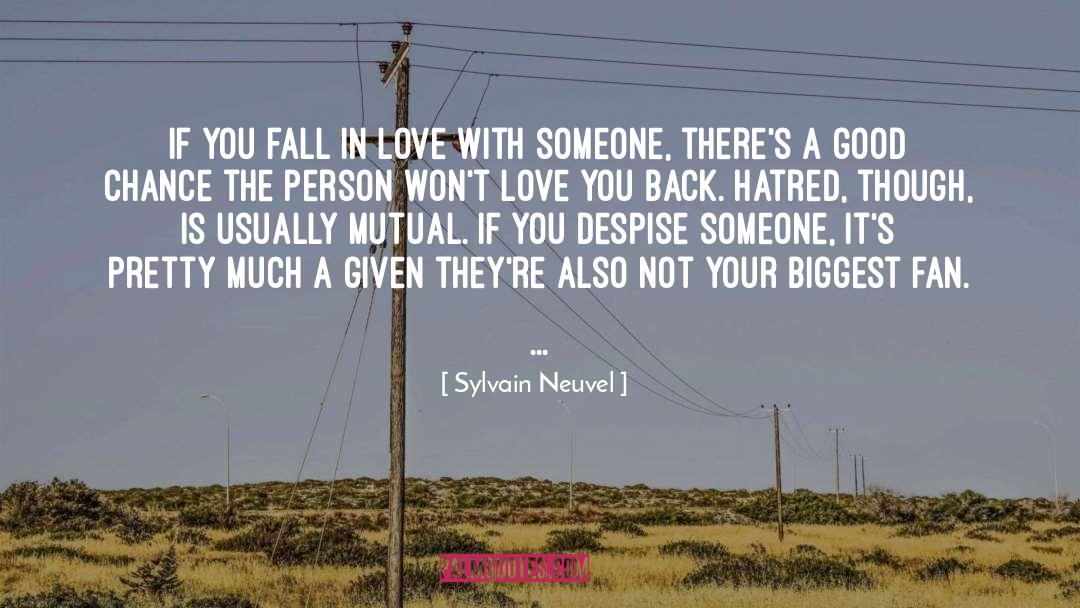 Sylvain Neuvel Quotes: If you fall in love