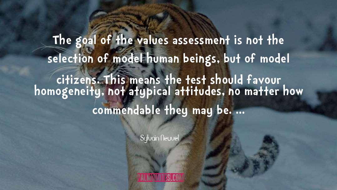 Sylvain Neuvel Quotes: The goal of the values