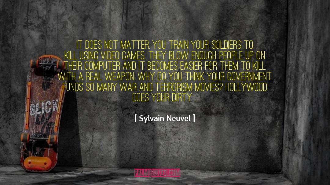 Sylvain Neuvel Quotes: It does not matter. You