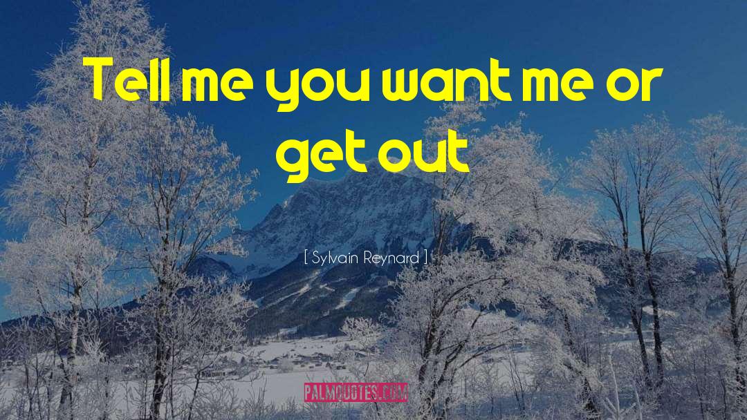Sylvain Reynard Quotes: Tell me you want me