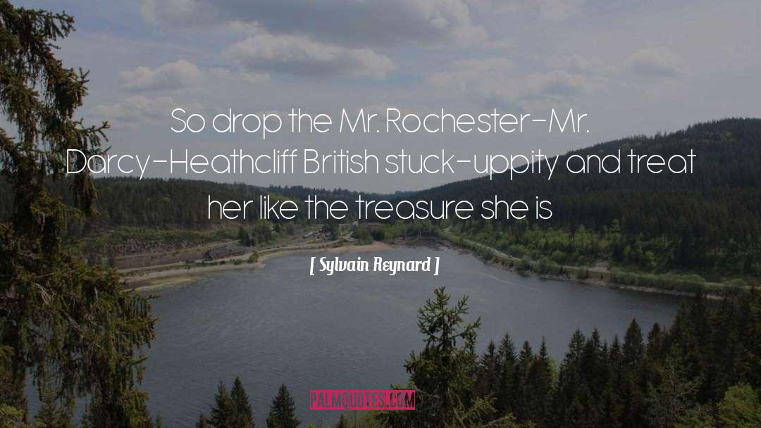 Sylvain Reynard Quotes: So drop the Mr. Rochester-Mr.