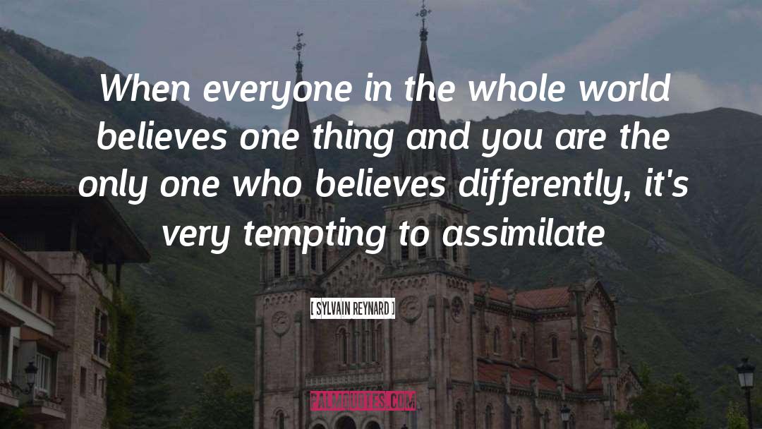 Sylvain Reynard Quotes: When everyone in the whole