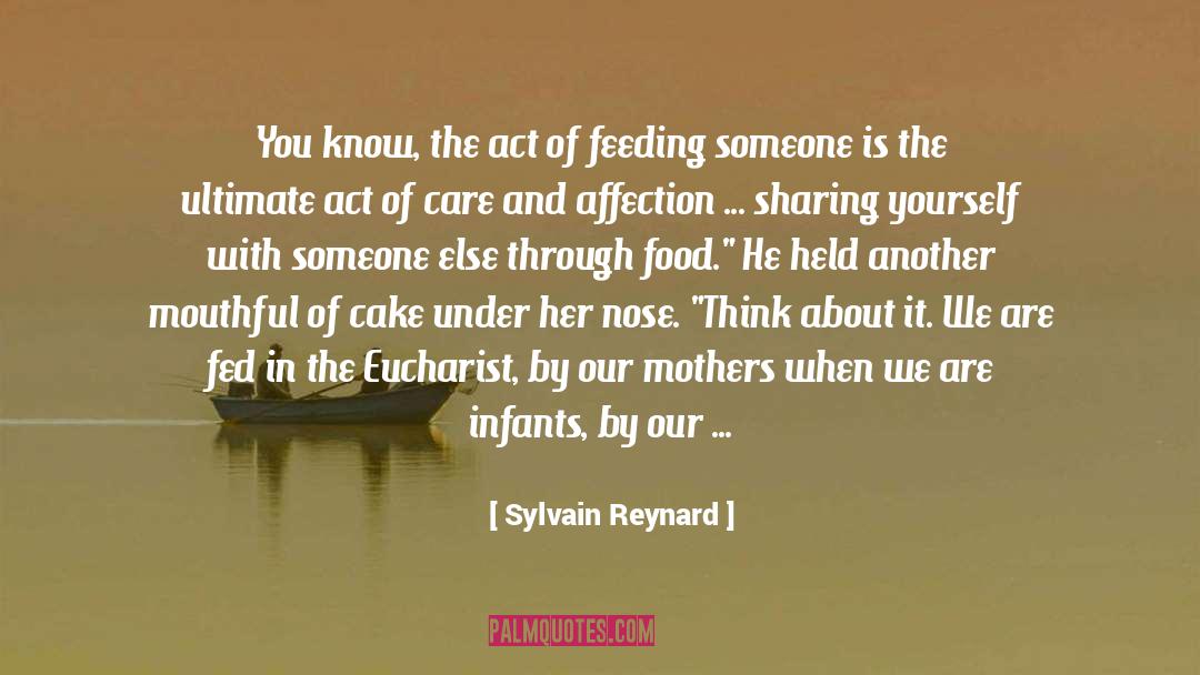 Sylvain Reynard Quotes: You know, the act of
