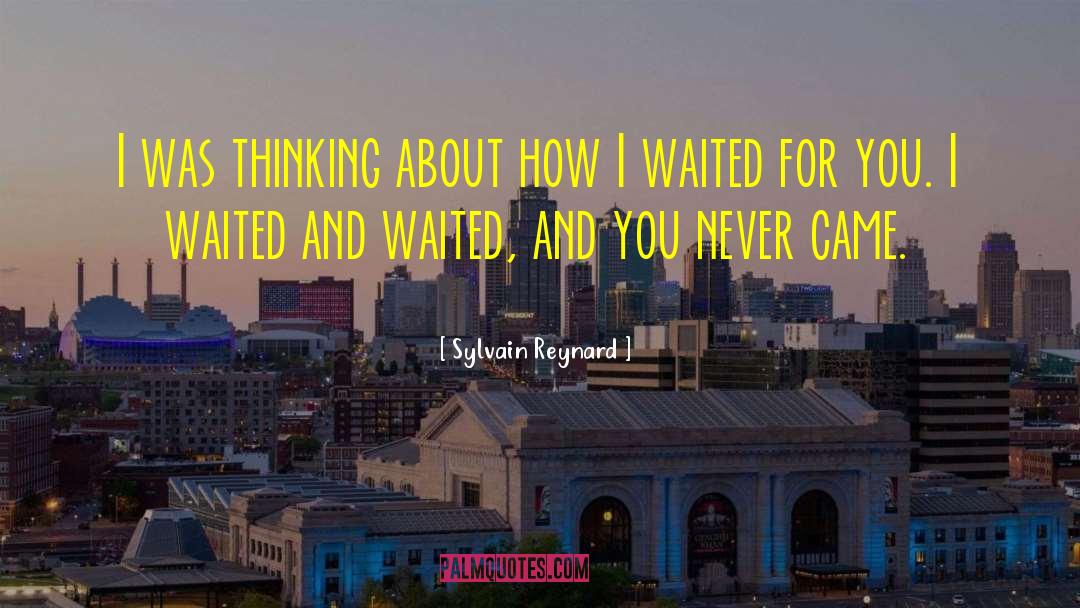 Sylvain Reynard Quotes: I was thinking about how
