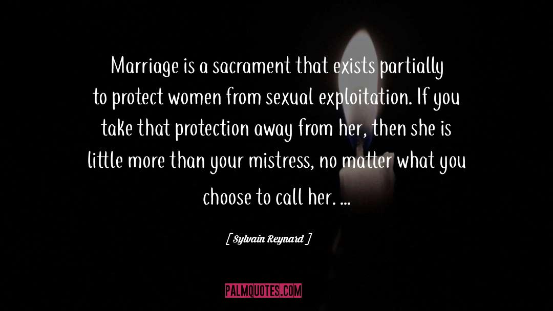 Sylvain Reynard Quotes: Marriage is a sacrament that