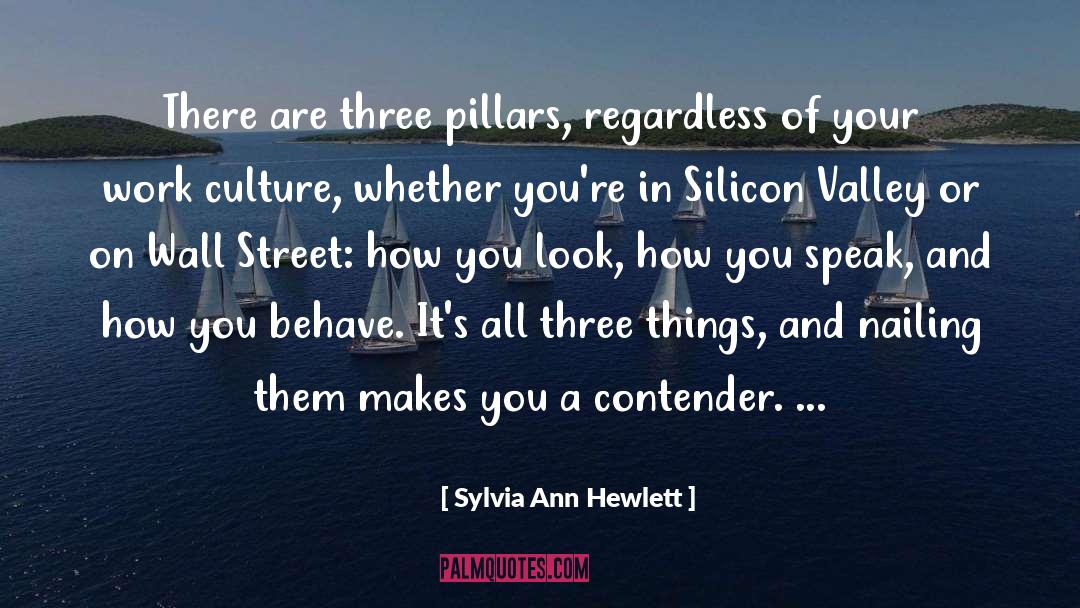 Sylvia Ann Hewlett Quotes: There are three pillars, regardless