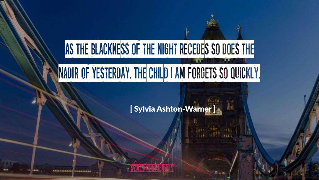 Sylvia Ashton-Warner Quotes: As the blackness of the