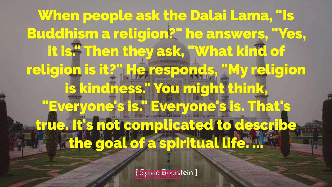 Sylvia Boorstein Quotes: When people ask the Dalai