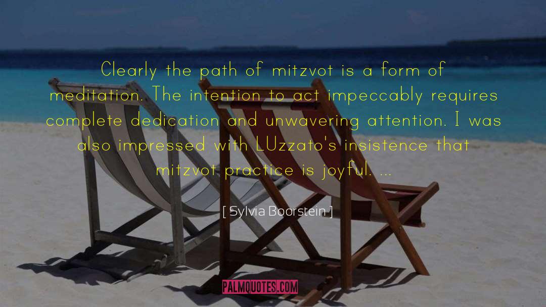 Sylvia Boorstein Quotes: Clearly the path of mitzvot