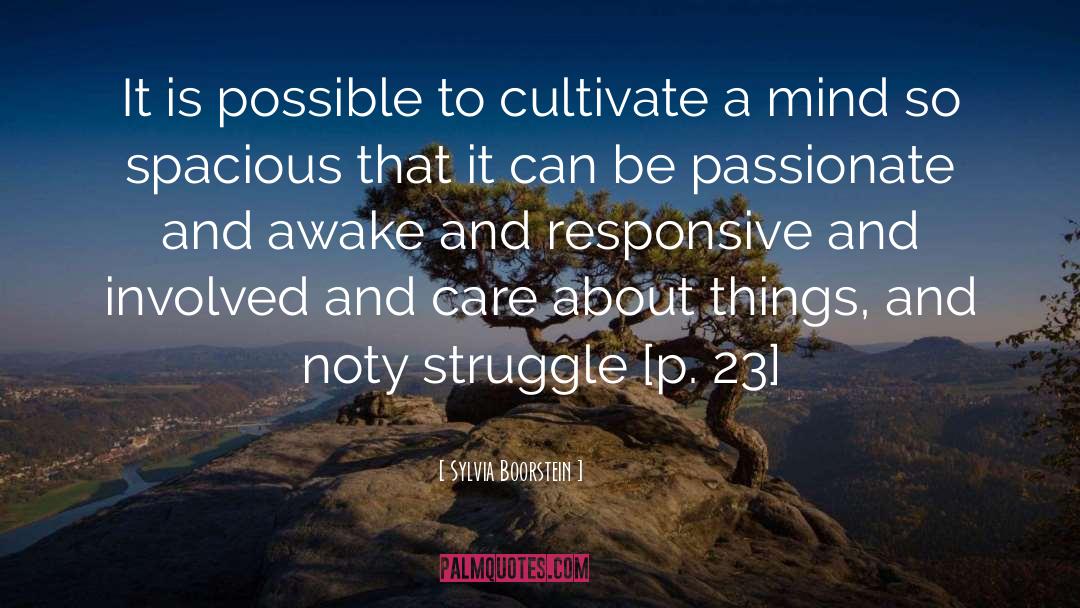 Sylvia Boorstein Quotes: It is possible to cultivate