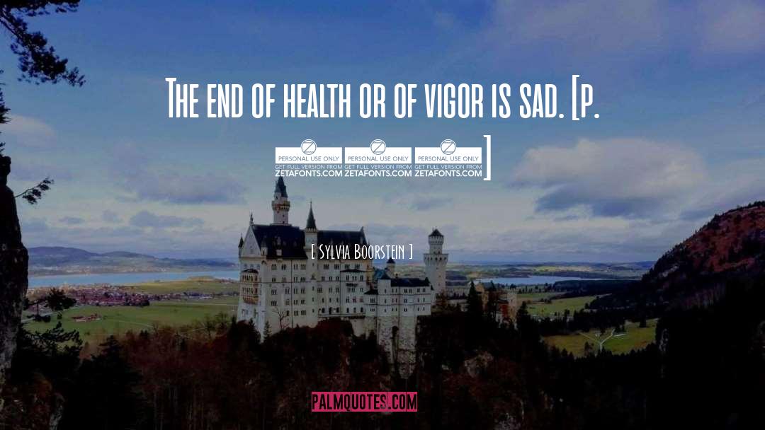 Sylvia Boorstein Quotes: The end of health or